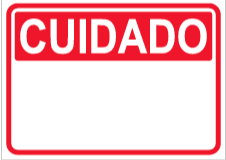 Placa de Alerta "CUIDADO"
